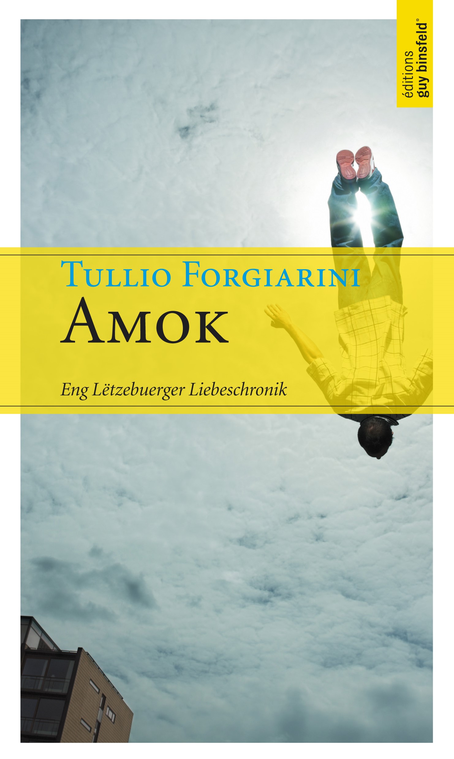 Amok. Eng Lëtzebuerger Liebeschronik