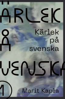 Photo of the cover of the book "Kärlek på svenska"